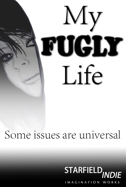 My Fugly Life poster